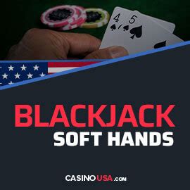Blackjack Soft Hands: Learn How to Play, Basic Strategy & Rules.